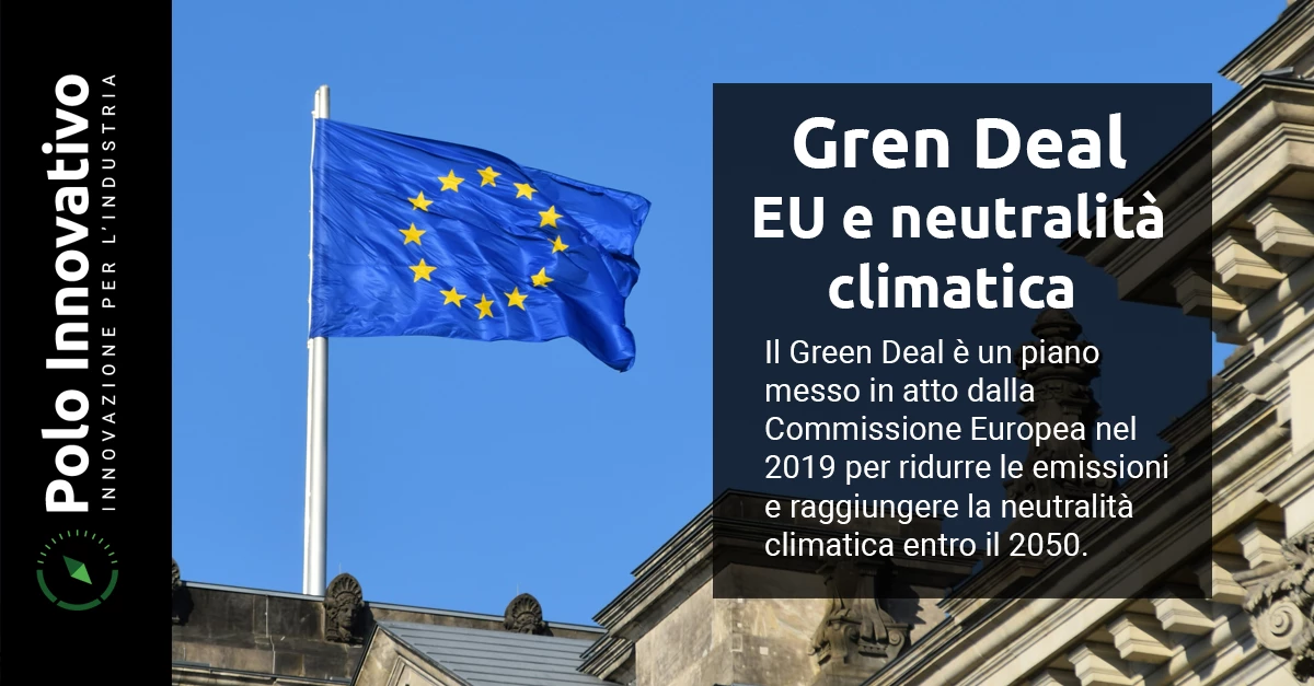Green Deal: il progetto europeo per la neutralità climatica