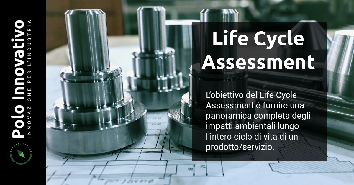 Life Cycle Assessment (LCA): cos’è la valutazione del ciclo di vita