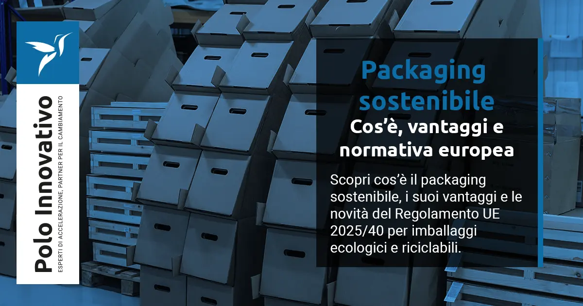 Packaging sostenibile: cos’è, vantaggi e normativa europea